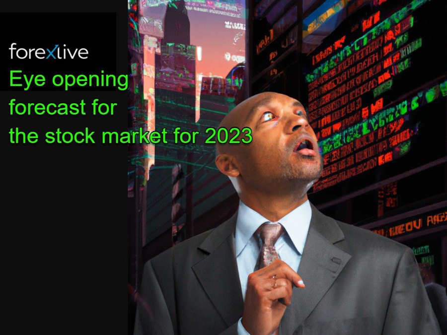 Another 2023 stock market forecast BUT one you have to see! | Forexlive Another 2023 stock market forecast BUT one you have to see! | Forexlive