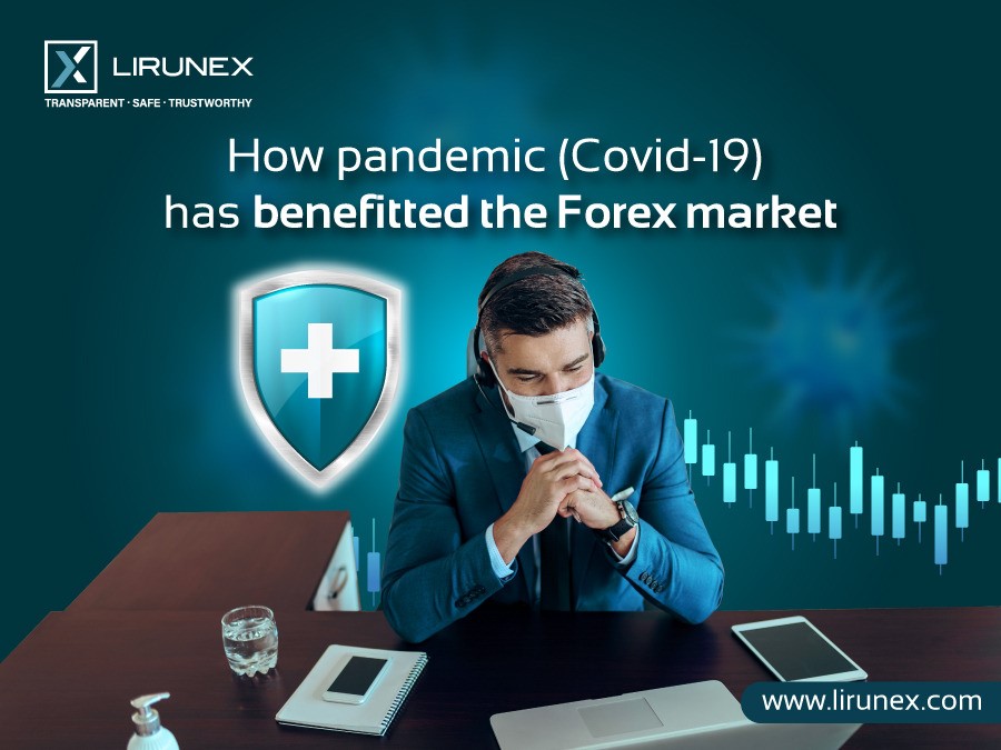 How Pandemic (Covid-19) has Benefitted the Forex Market? - ForexLive