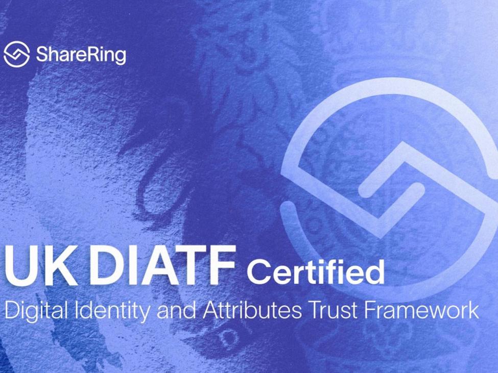 ShareRing Certified In The UK As A Trusted Digital Identity Services Provider ShareRing Certified In The UK As A Trusted Digital Identity Services Provider